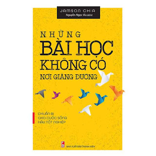 Những Bài Học Không Có Nơi Giảng Đường - Chuẩn Bị Cho Cuộc Sống Hậu Tốt Nghiệp ebook PDF EPUB AWZ3 PRC MOBI