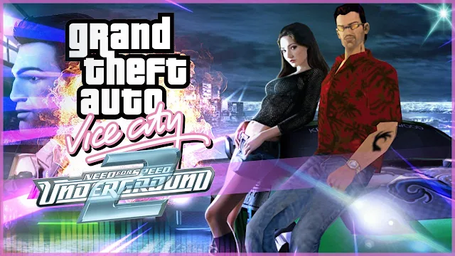 GTA Vice City NFS Underground 2022 Free Download