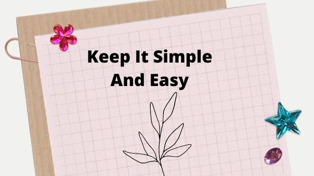 keep it simple