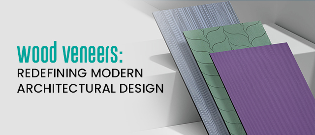 Wood Veneers: Redefining Modern Architectural Design