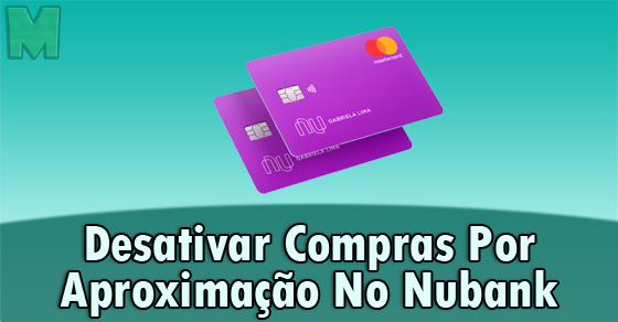 Como Desativar Compras Por Aproximação No Nubank