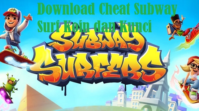 Download Cheat Subway Surf Koin dan Kunci