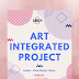 ART INTEGRATED PROJECT for All Subjects | CBSE Class 10 | VIVEK