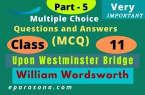 Upon Westminster Bridge | William Wordsworth | Very Important Multiple Choice Questions and Answers (MCQ)| Part 5 | Class 11