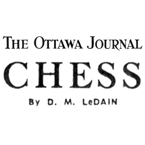 Chess Column: Ottawa Journal, Chess, by D.M. LeDain