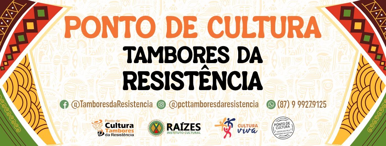 PONTO DE CULTURA - TAMBORES DA RESISTÊNCIA