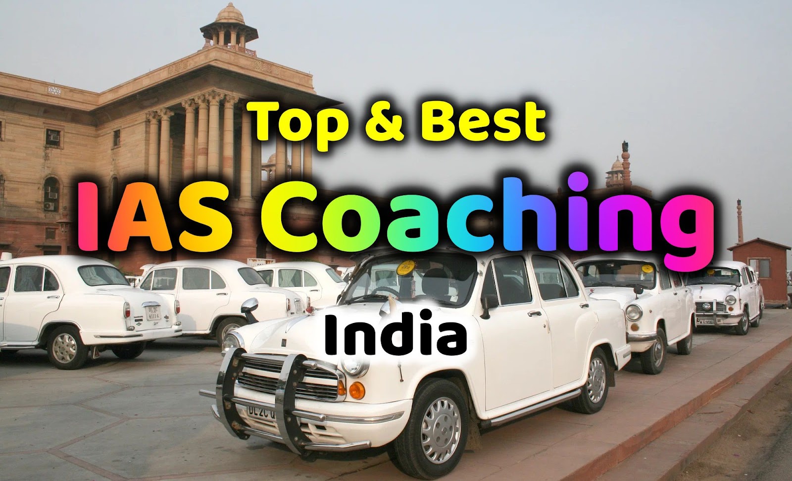 Top and Best IAS Coaching in India