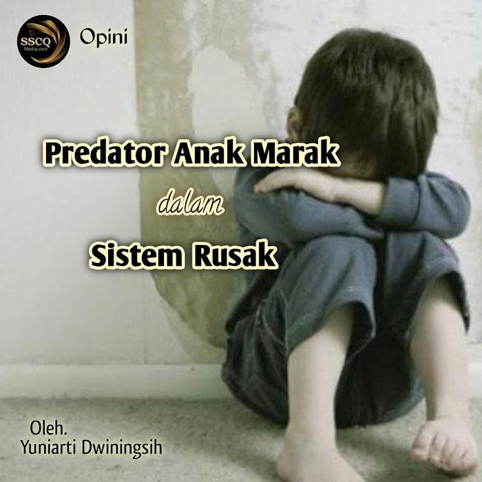 Predator Anak Marak dalam Sistem Rusak