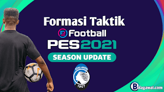 Formasi Terbaik Atalanta PES 2021