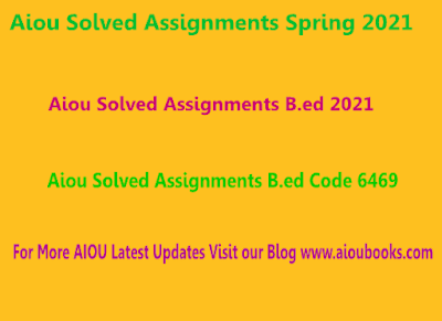 aiou-solved-assignments-b-ed-code-6469