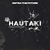 AUDIO | Motra The Future - Hautaki (Mp3) Download