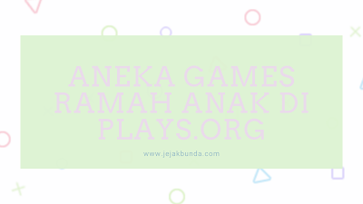 Games ramah anak jejakbunda.com