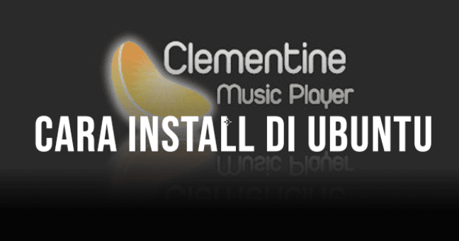 Install Pemutar Musik Clementine