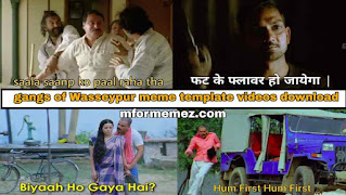 Gangs of Wasseypur meme template videos download