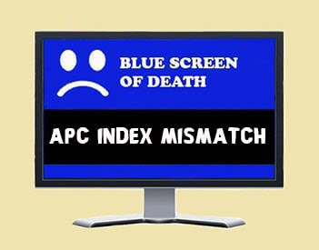 10 Ways to Fix APC Index Mismatch in Windows | Blue Screen of Death