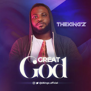 Great God - TheKing’z mp3 download