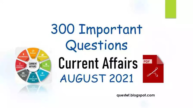 Current Affairs AUGUST 2021 IMPORTANT PDF GENERAL AWARENESS DOWNLOAD HINDI ENGLISH
