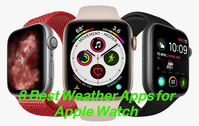 أفضل ثمانية تطبيقات للطقس على Apple Watch