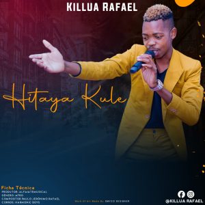 Baixar Nova Musica de Killua Rafael - Hitaya Kule [Exclusivo 2021] (Download MP3)