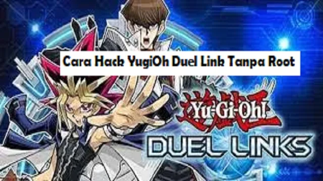 Cara Hack YugiOh Duel Link Tanpa Root