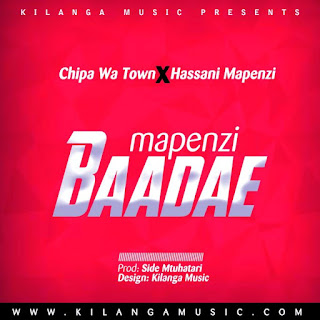 AUDIO | Chiba Wa Town ft. Hassan Mapenzi – Mapenzi Baadae (Mp3 Audio Download)