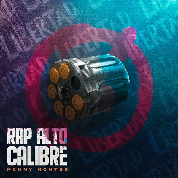 Manny Montes – Rap Alto Calibre (Single) 2022