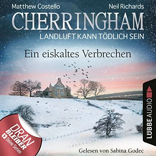 Ein eiskaltes Verbrechen: Cherringham - Landluft kann tödlich sein Matthew Costello (Autor), Neil Richards (Autor), Sabina Godec (Erzähler), Lübbe Audio (Verlag)