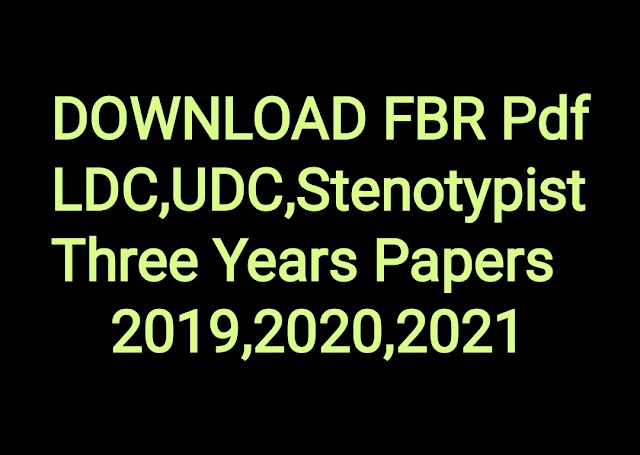 FBR Past Papers MCQs Pdf | UDC LDC Stenotypist 2021