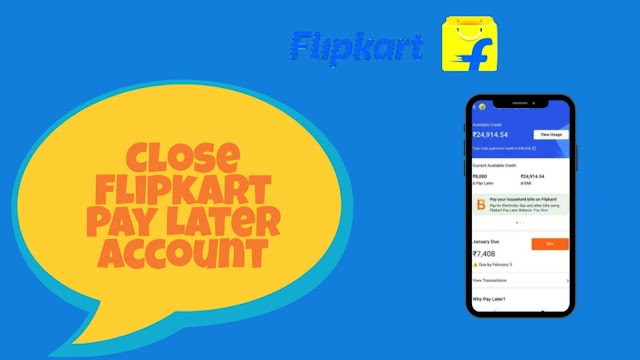A Step-by-Step Guide on Closing Flipkart Pay Later