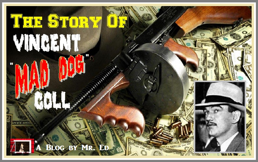 The Story of Vincent "Mad Dog" Coll. 1930s Era Gangster