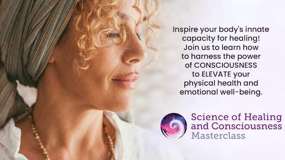 Science of Healing & Consciousness Masterclass