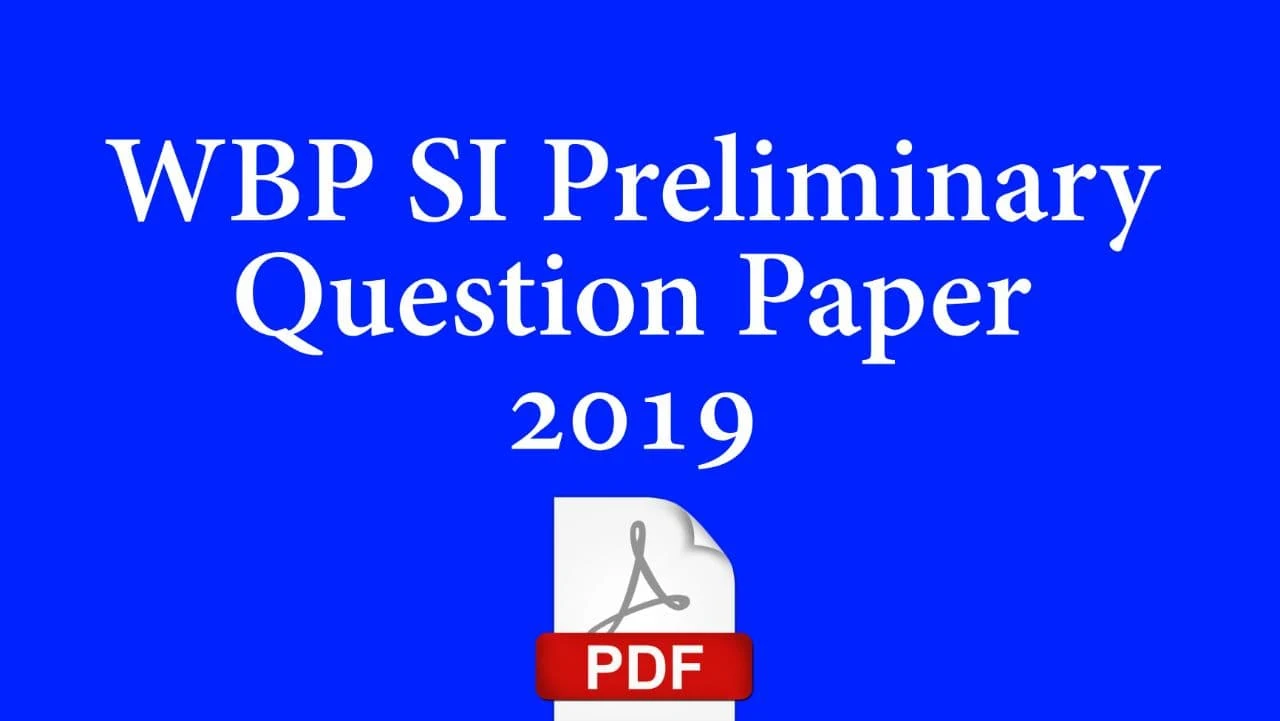 WBP SI 2019 Preliminary Question Paper PDF Download - WBP SI Preliminary Previous Year Questions Paper