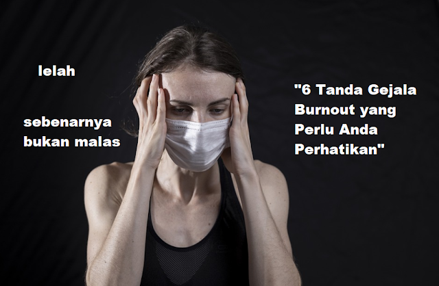 Burnout adalah keadaan emosional yang negatif, kelelahan fisik dan mental, disebabkan oleh stres yang berlebihan dan ketidakmampuan untuk mengatasinya.