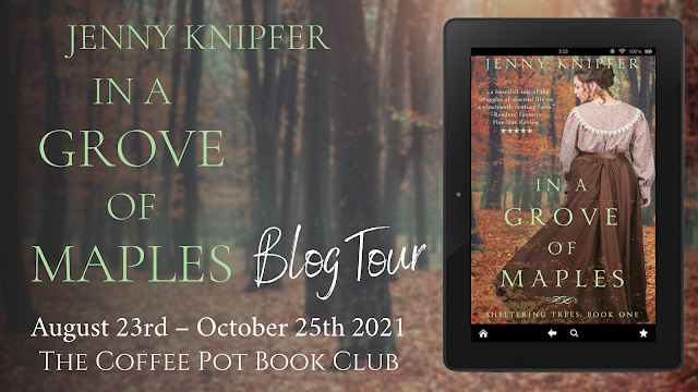 [Blog Tour] 'In a Grove of Maples' (Sheltering Trees: Book 1) By Jenny Knipfer #ChristianHistoricalFiction