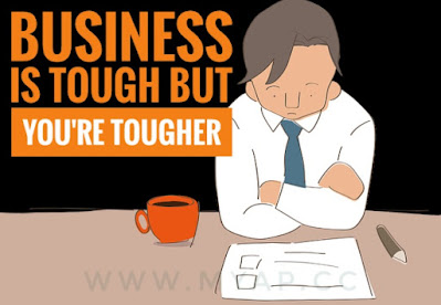 Business is tough but you're tougher.