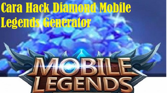 Cara Hack Diamond Mobile Legends Generator