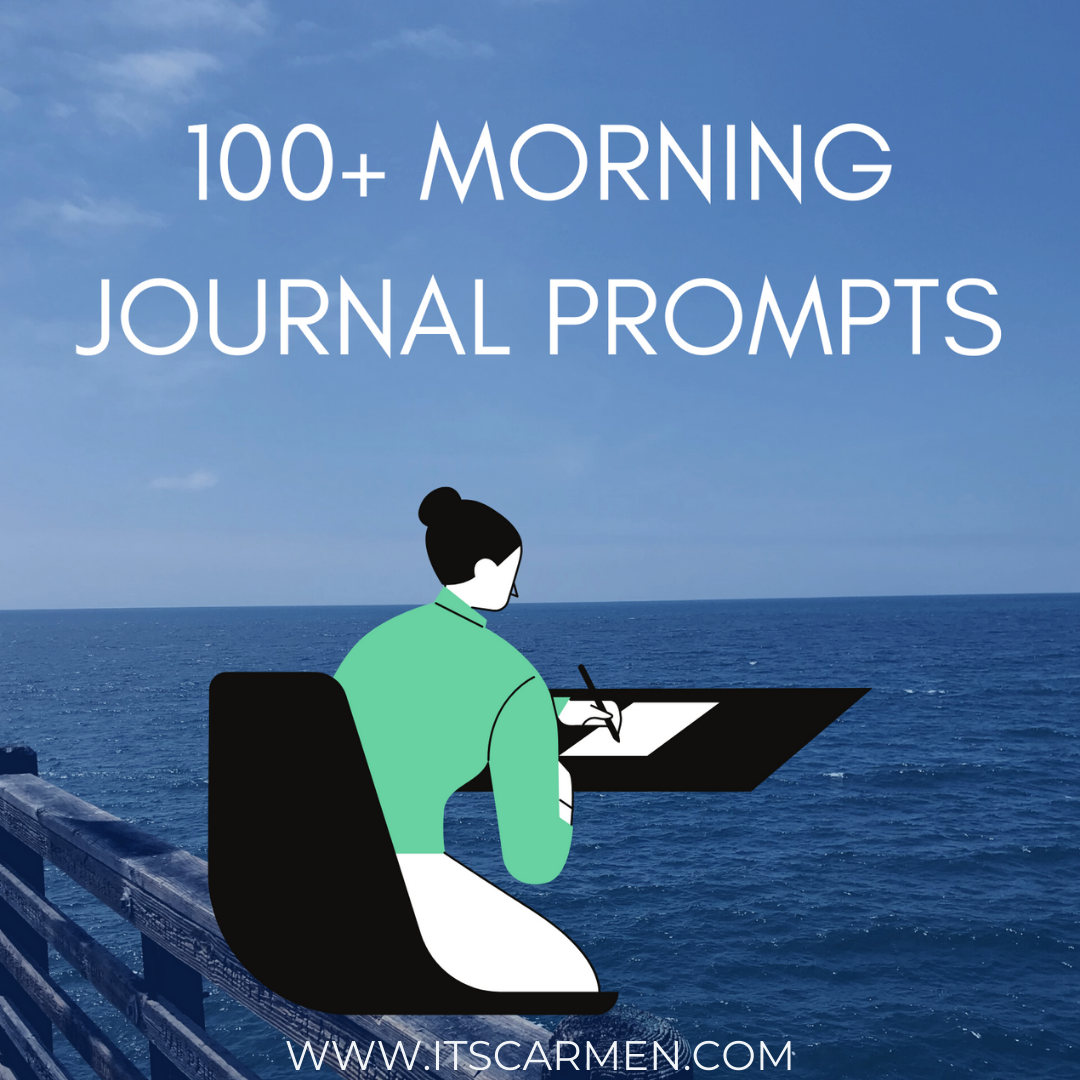 100+ Morning Journal Prompts Carmen Varner lifestyle blogger food travel San Diego
