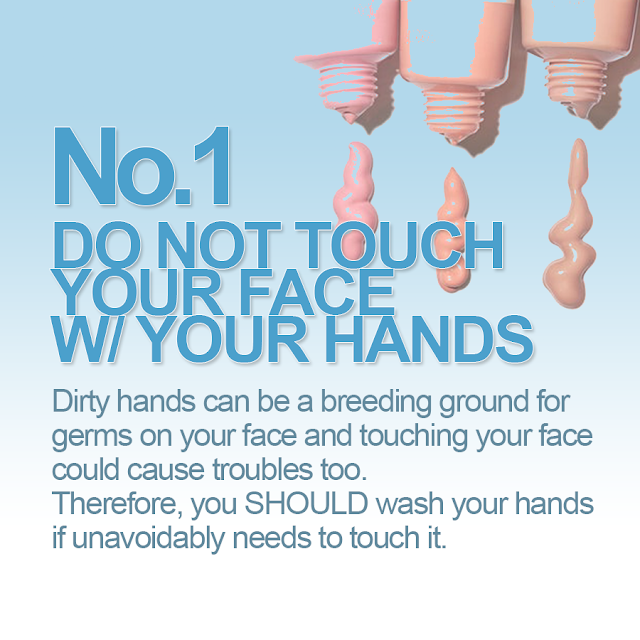 Dirty hands can be a breeding ground for germs on your face and touching your face could cause troubles too. Therefore, you SHOULD wash your hands if unavoidably needs to touch it