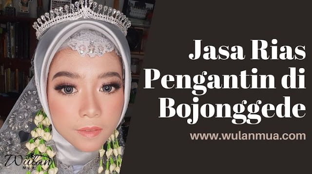 Jasa Rias Pengantin di Bojonggede (WULAN MUA)