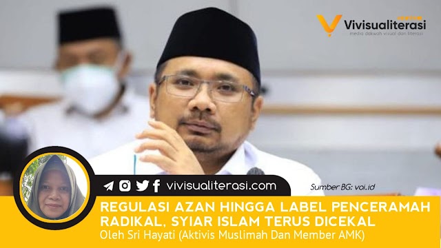 REGULASI AZAN HINGGA LABEL PENCERAMAH RADIKAL, SYIAR ISLAM TERUS DICEKAL