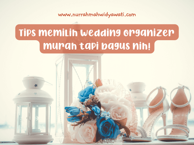 tips memilih wo yang bagus tapi murah