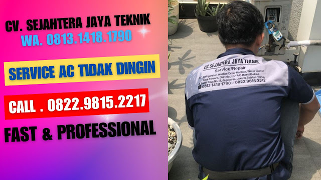 Jasa Service AC Terdekat di Perwira 0822.9815.2217 - 0813.1418.1790 - 0877.4009.4705, Bekasi Utara, Bekasi - CV. Sejahtera Teknik