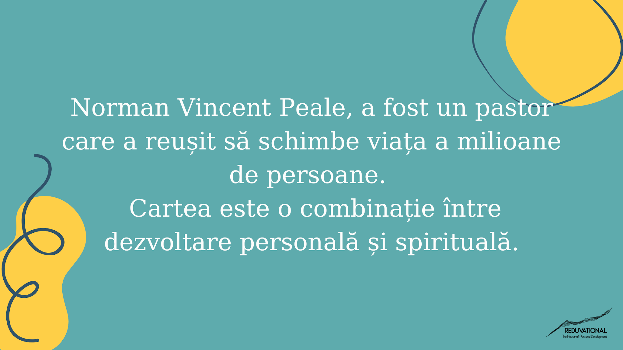 Cine este Norman Vicent Peale? Cum a reusit acesta sa schimbe vietile a milioane de persoane?