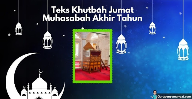 Khutbah jumat akhir tahun 2021