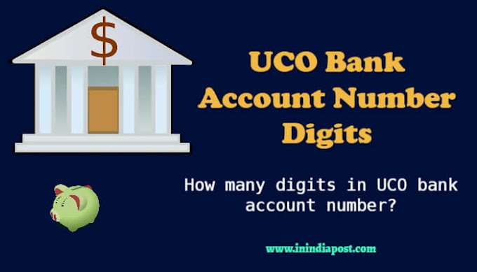 Check UCO Bank Account Number Digits here (updated)