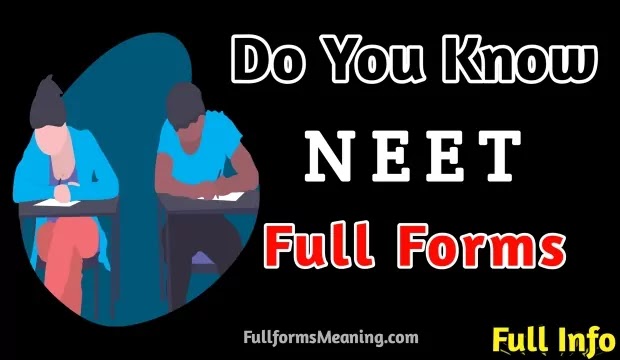 NEET Full Form | What Is The Meaning Of NEET, Friends, have you also searched about Full Form of NEET, what is the full form of NEET, what is NEET full form and what is NEET, etc And you are disappointed because not getting satisfying answer so you have come to the right place to Know the basics about Syllabus Of NEET, NEET meaning in English, what is NEET means and NEET Exam Terms And Conditions, etc.