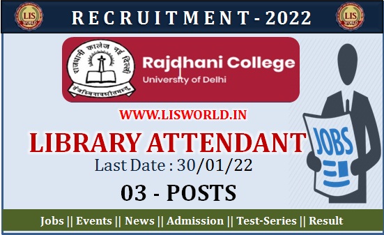  Recruitment for Library Attendant (03 Posts) at Rajdhani College, New Delhi, Last Date : 30/01/22