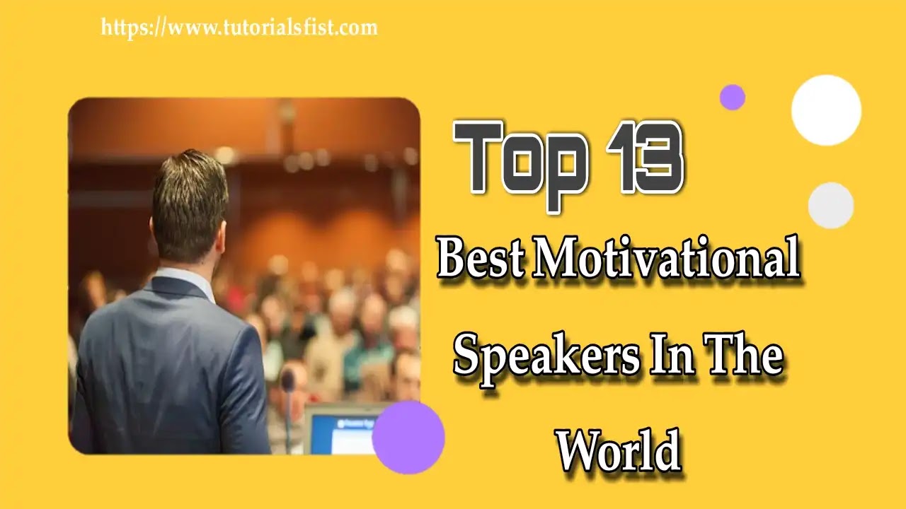 Top 13 Best Motivational Speakers In The World