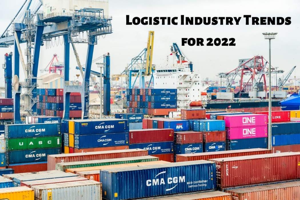 Logistic Industry Trends for 2022