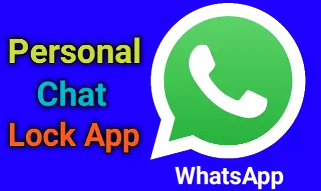 WhatsApp; App To lock WhatsApp पर्सनल चैट